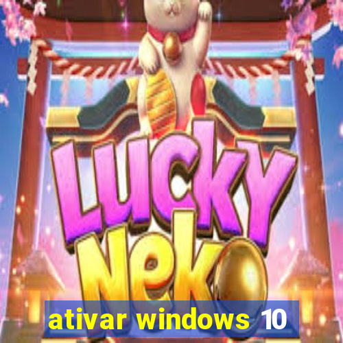 ativar windows 10