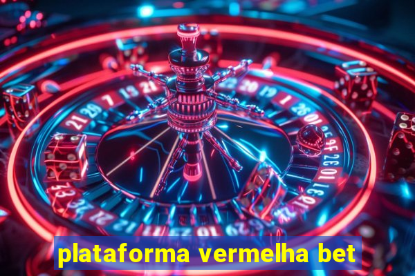 plataforma vermelha bet