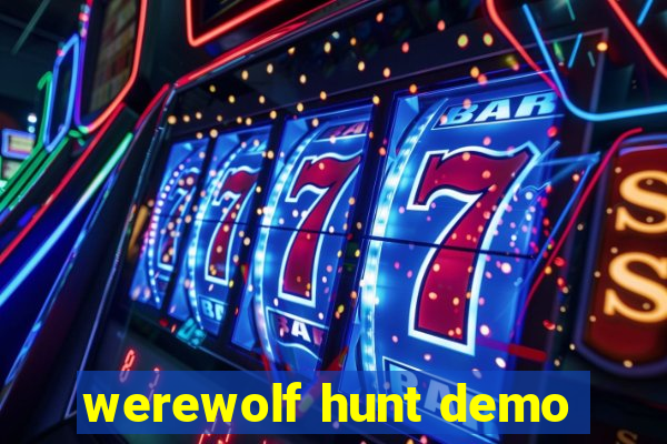 werewolf hunt demo