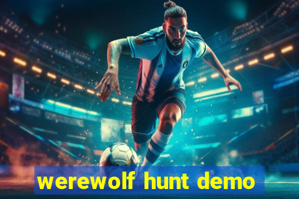 werewolf hunt demo