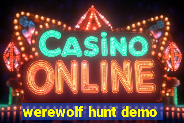 werewolf hunt demo