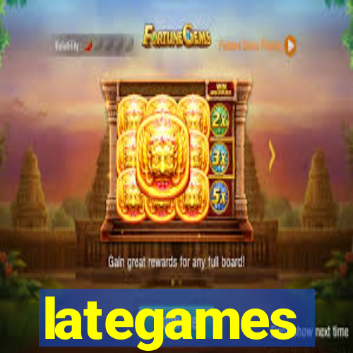 lategames