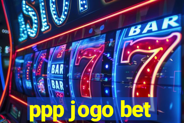 ppp jogo bet