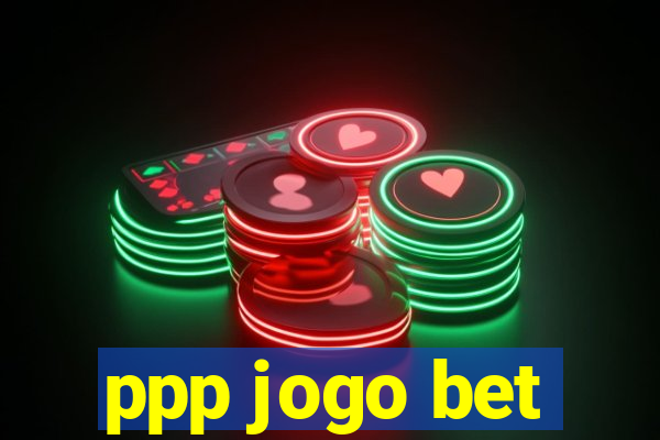 ppp jogo bet