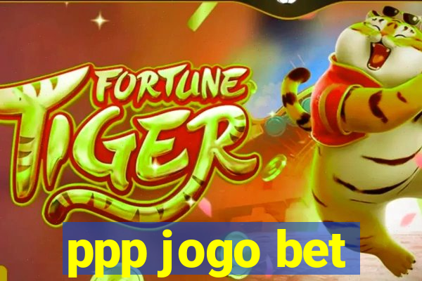 ppp jogo bet