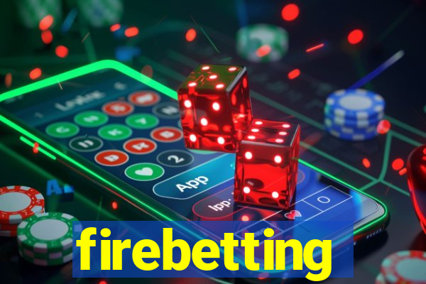 firebetting