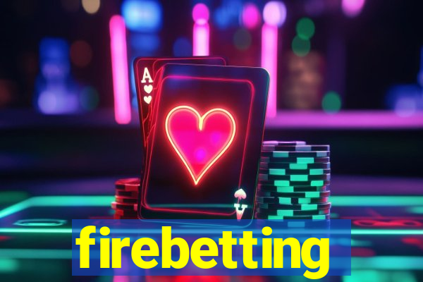 firebetting