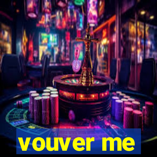 vouver me