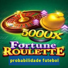 probabilidade futebol