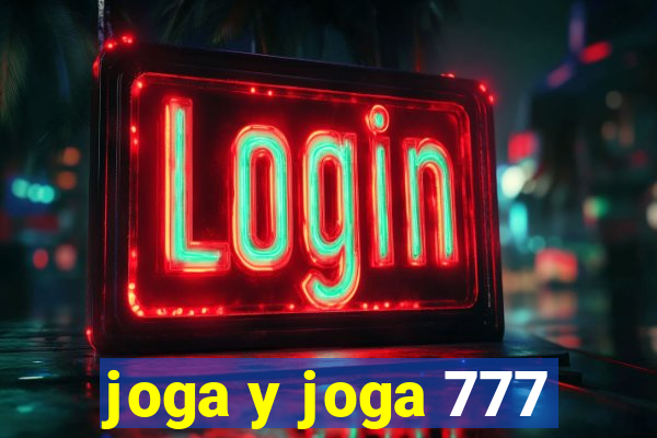 joga y joga 777