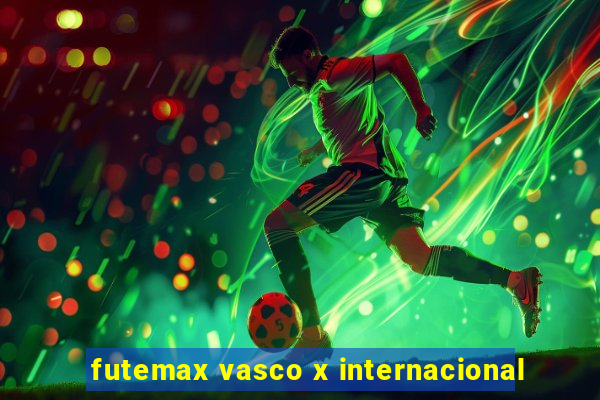 futemax vasco x internacional