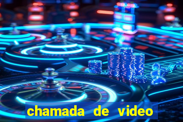 chamada de video garota de programa