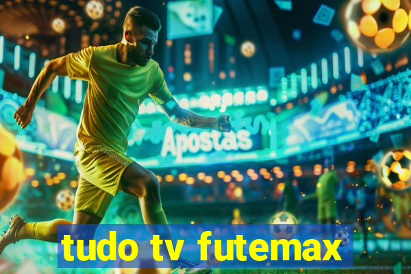 tudo tv futemax