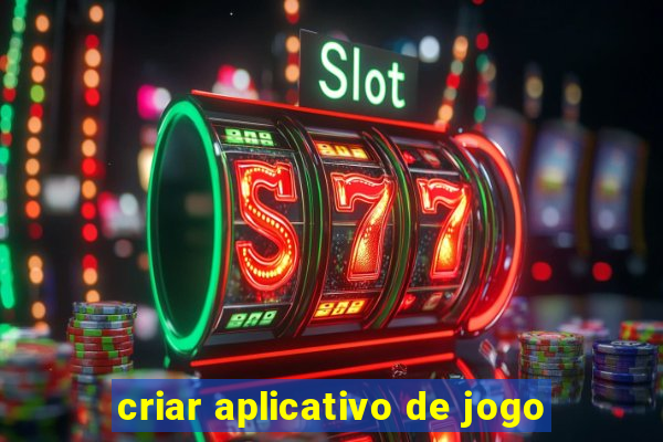 criar aplicativo de jogo