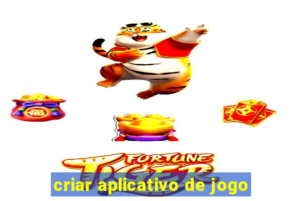 criar aplicativo de jogo