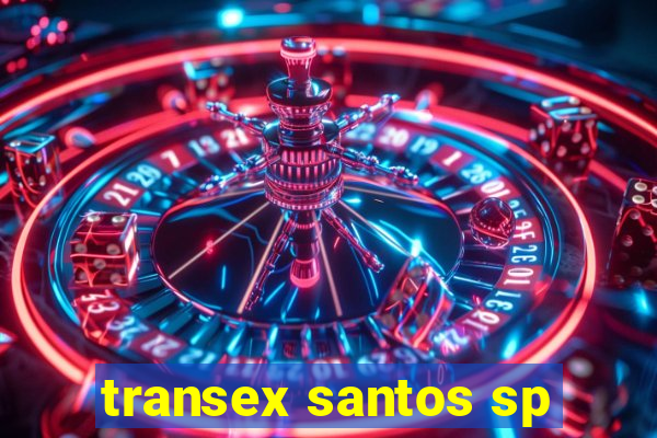 transex santos sp