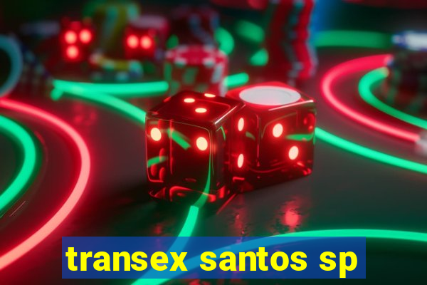 transex santos sp