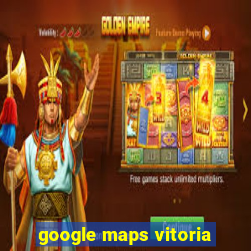 google maps vitoria