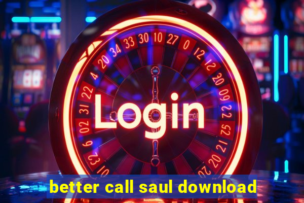 better call saul download