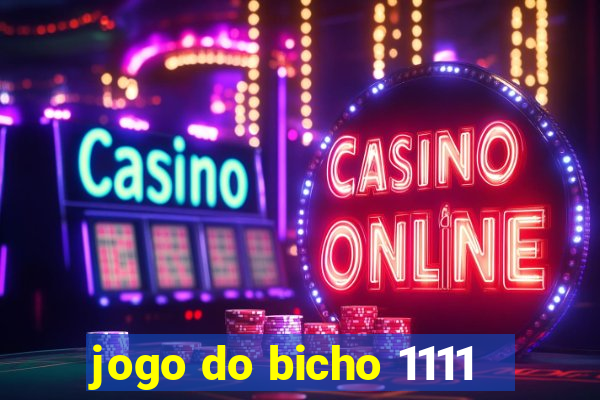 jogo do bicho 1111