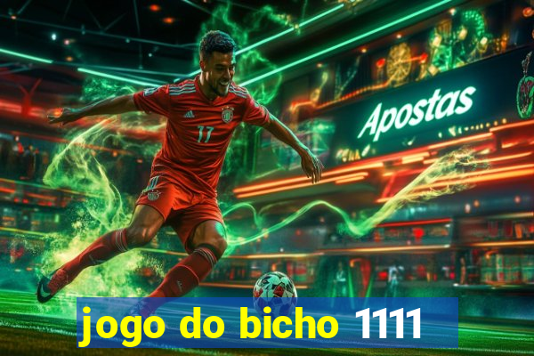 jogo do bicho 1111