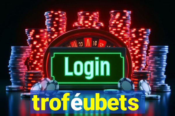 troféubets