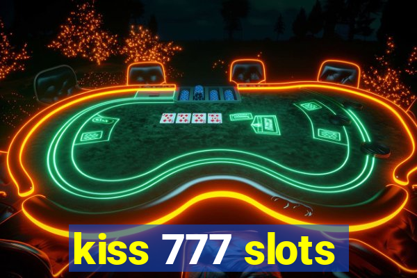 kiss 777 slots