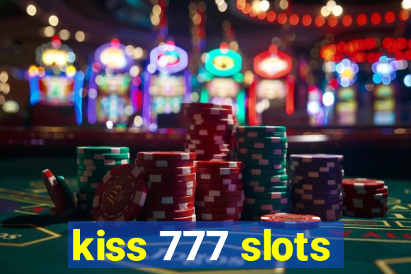 kiss 777 slots