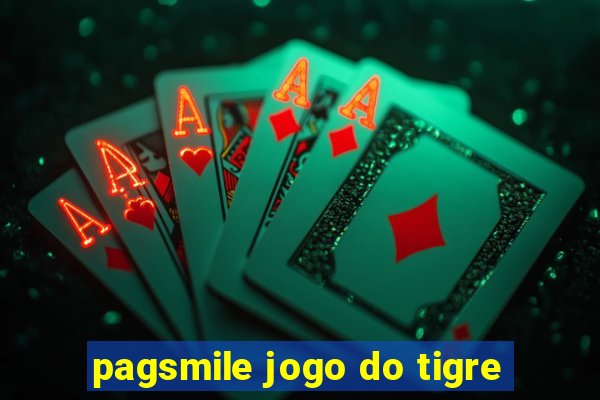 pagsmile jogo do tigre