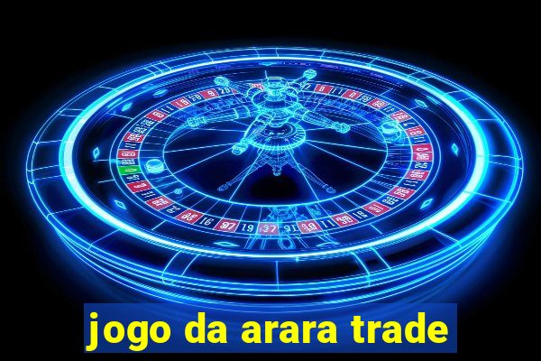 jogo da arara trade