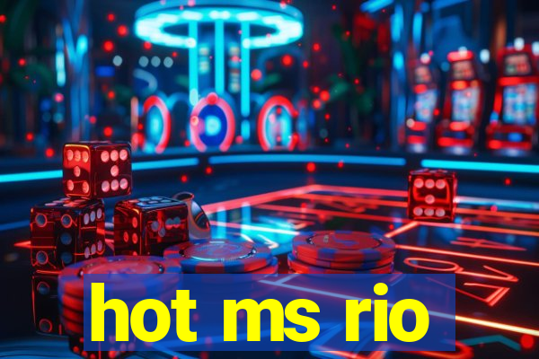 hot ms rio