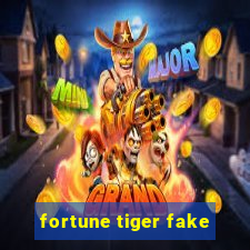 fortune tiger fake