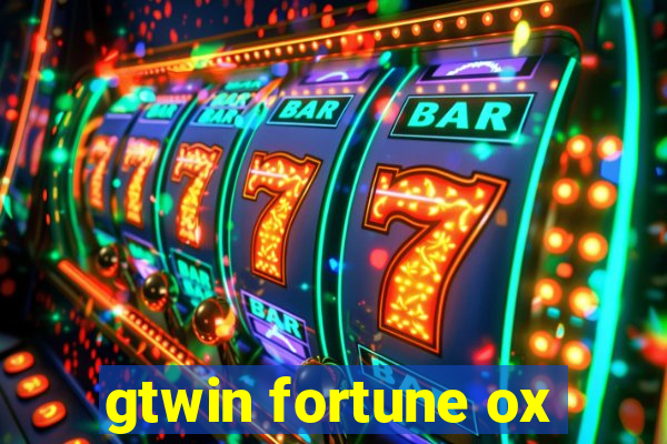 gtwin fortune ox