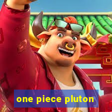 one piece pluton