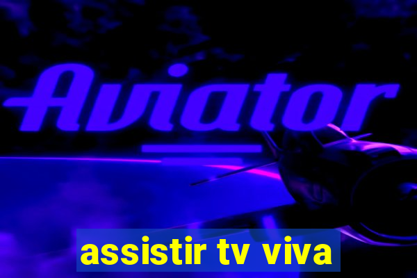 assistir tv viva