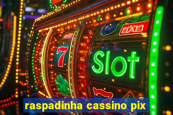 raspadinha cassino pix