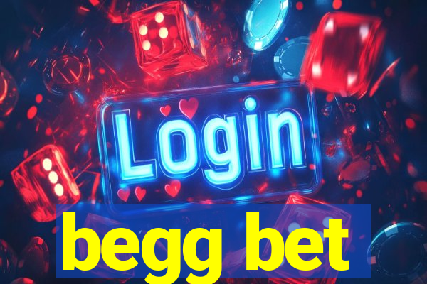 begg bet