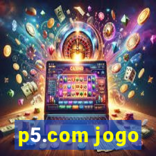 p5.com jogo