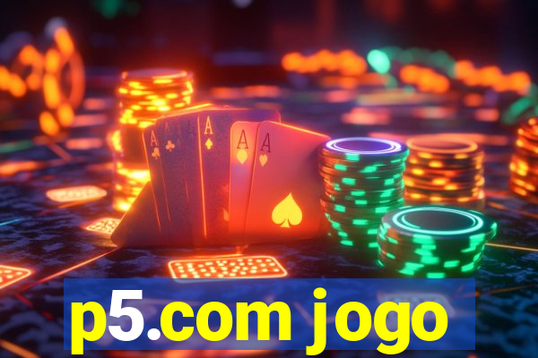 p5.com jogo