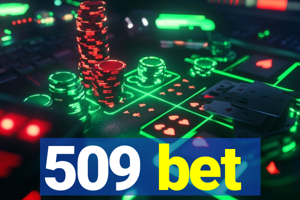 509 bet