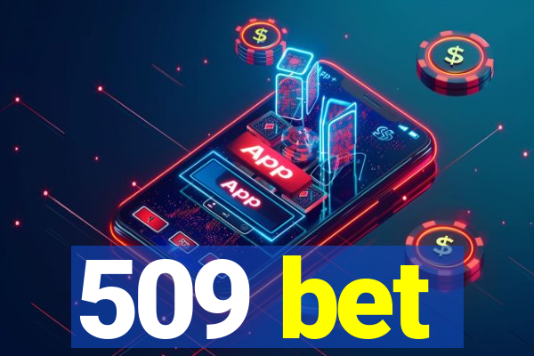 509 bet