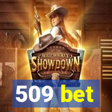 509 bet