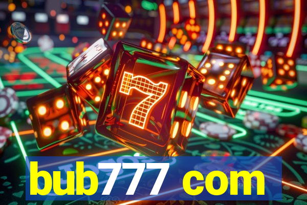 bub777 com