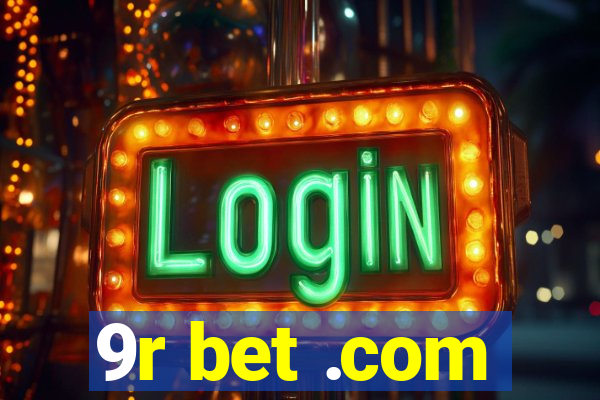 9r bet .com