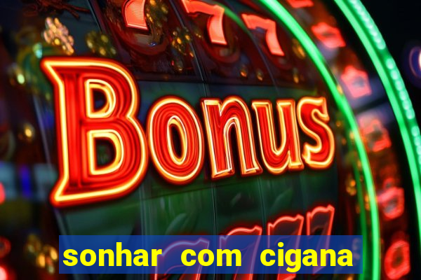 sonhar com cigana lendo cartas