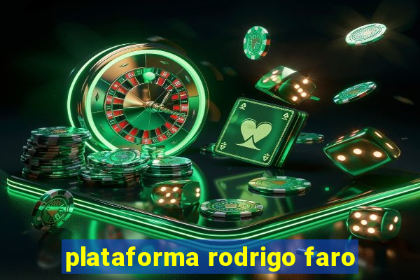 plataforma rodrigo faro