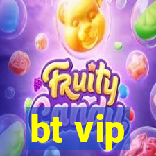 bt vip