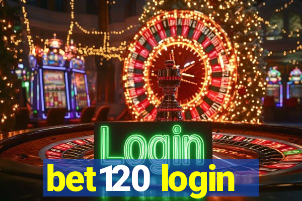 bet120 login