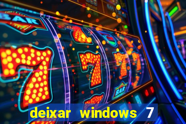 deixar windows 7 mais rapido