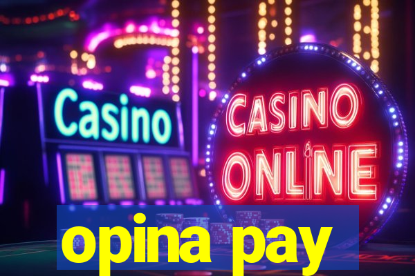 opina pay